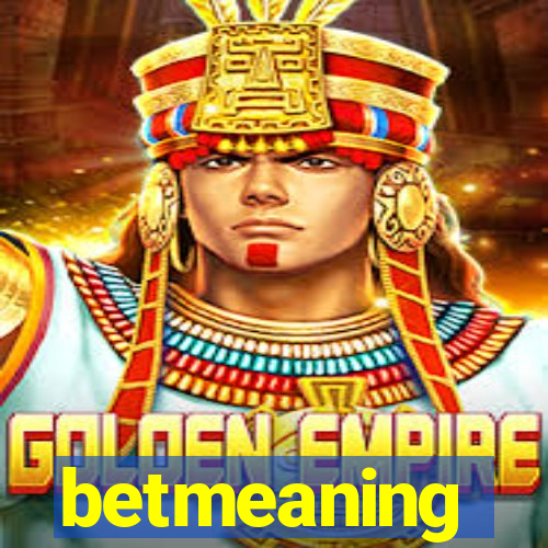 betmeaning