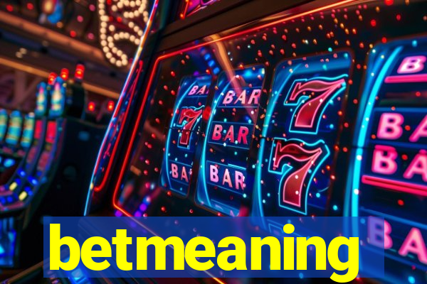 betmeaning