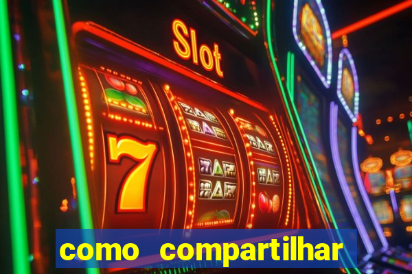 como compartilhar aposta no bet365