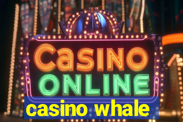 casino whale