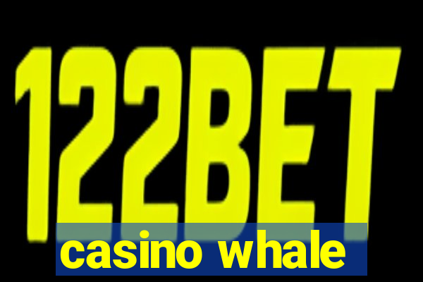 casino whale