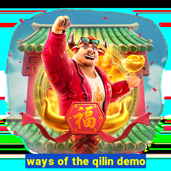 ways of the qilin demo