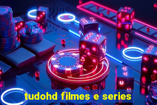 tudohd filmes e series