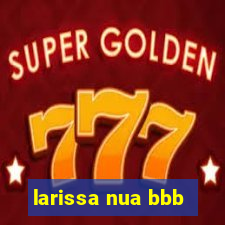 larissa nua bbb