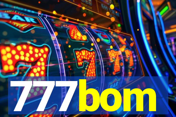 777bom