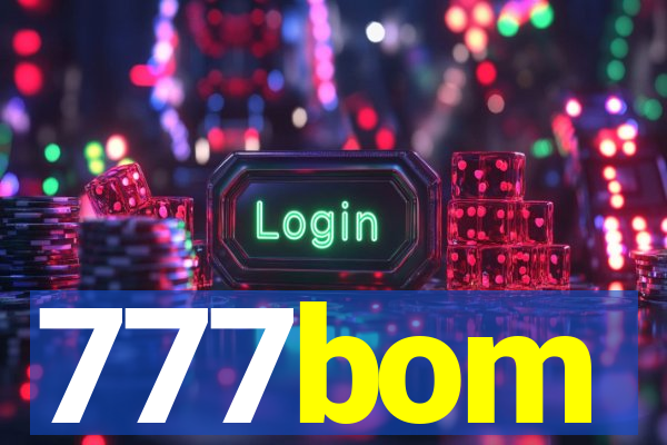 777bom