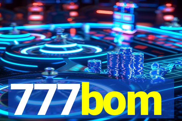 777bom