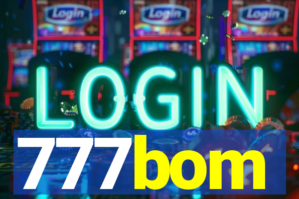 777bom