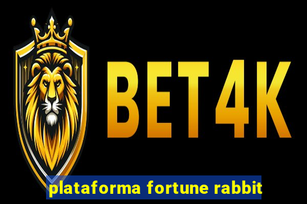 plataforma fortune rabbit