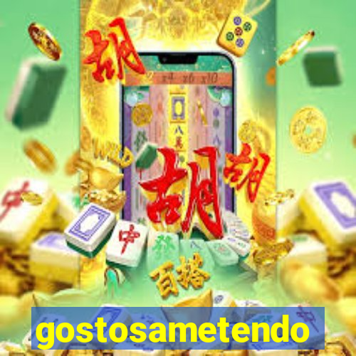 gostosametendo