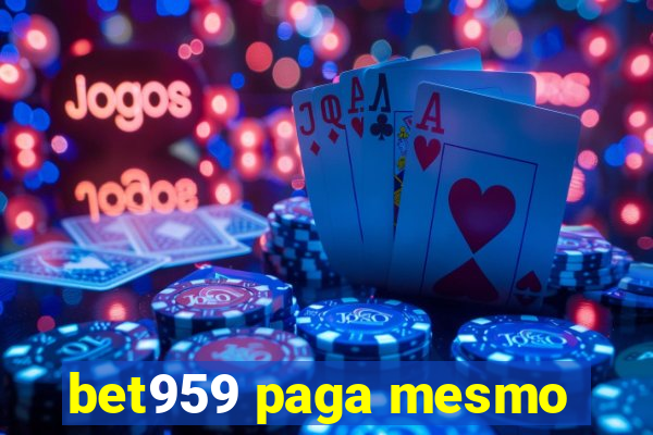 bet959 paga mesmo