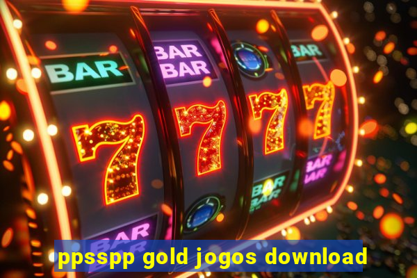 ppsspp gold jogos download