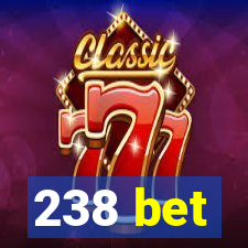 238 bet