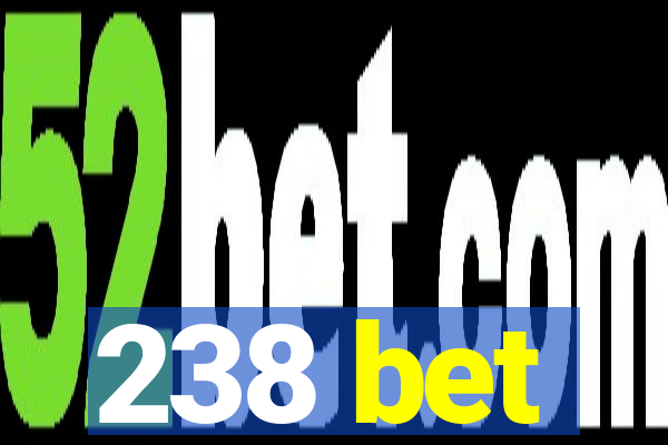 238 bet