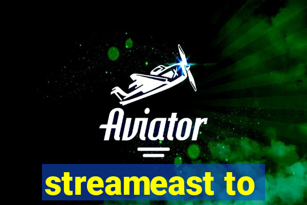 streameast to