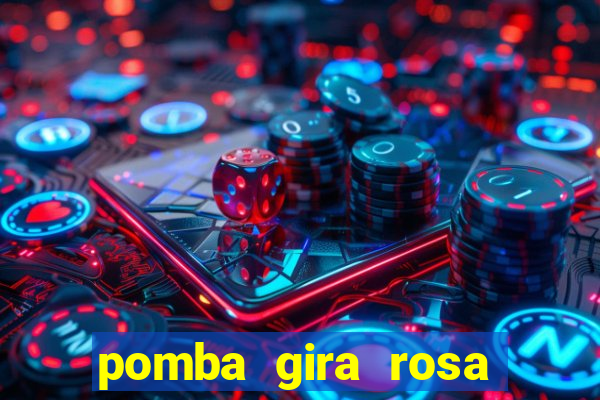 pomba gira rosa vermelha trabalha com qual exu