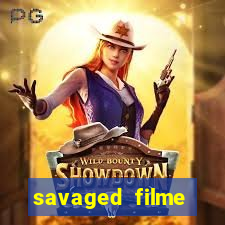 savaged filme completo dublado