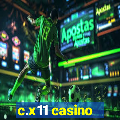 c.x11 casino