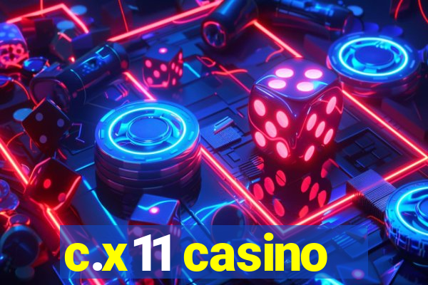 c.x11 casino