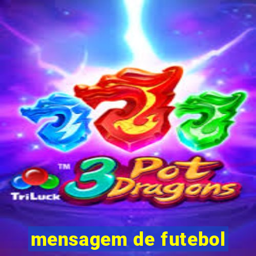 mensagem de futebol