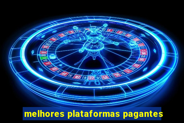 melhores plataformas pagantes