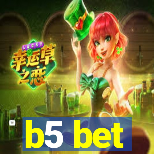 b5 bet