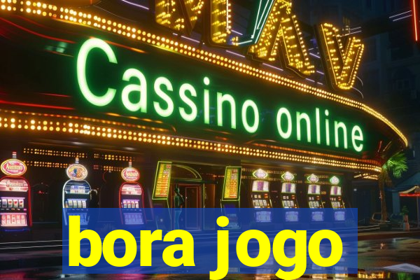 bora jogo