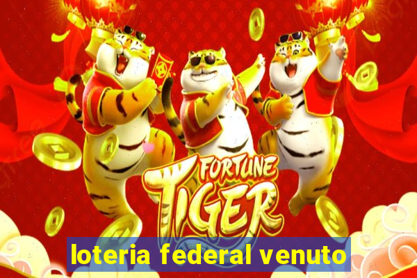 loteria federal venuto