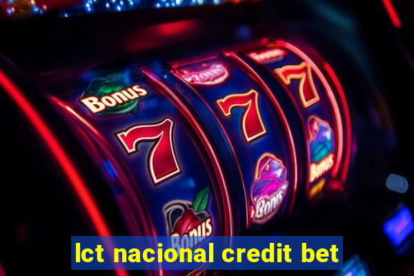 lct nacional credit bet