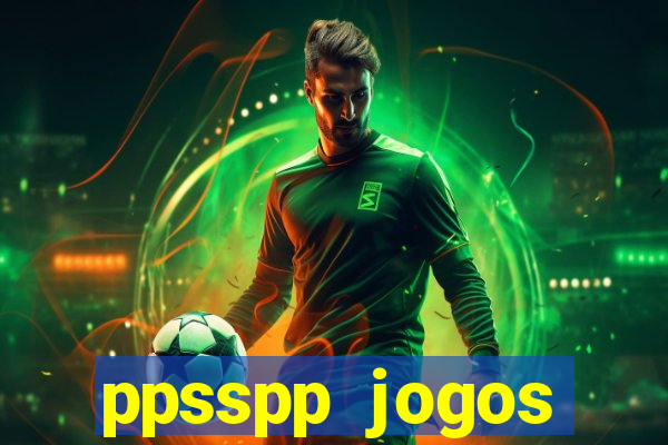 ppsspp jogos download mediafıre