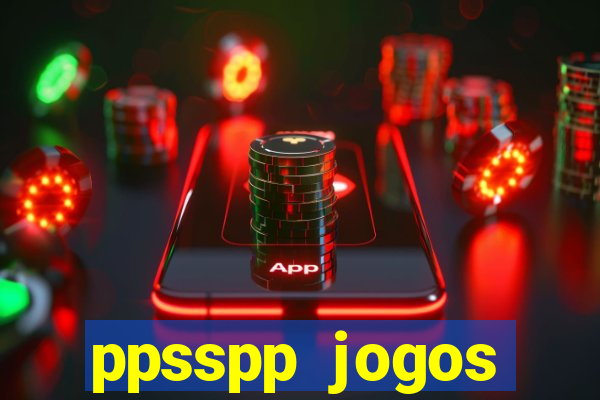 ppsspp jogos download mediafıre