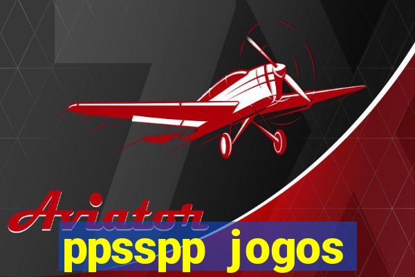 ppsspp jogos download mediafıre