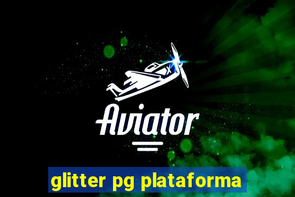 glitter pg plataforma