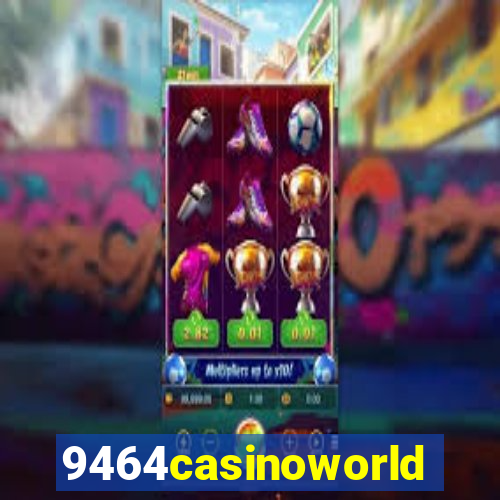 9464casinoworld