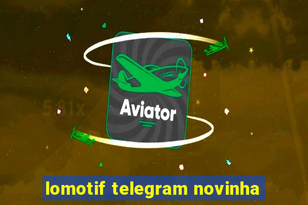 lomotif telegram novinha