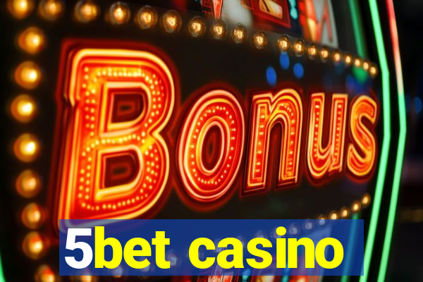 5bet casino