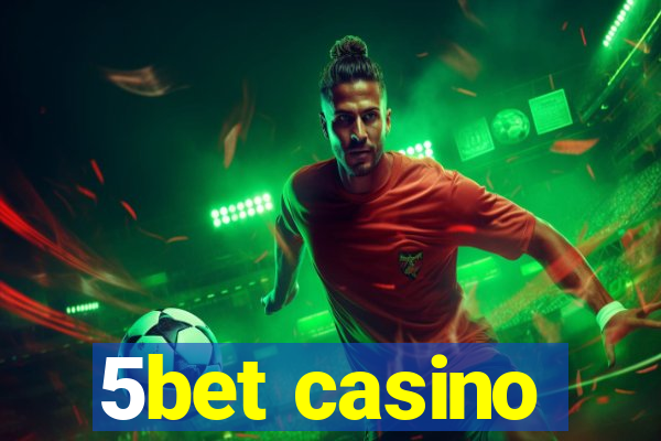 5bet casino