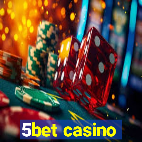 5bet casino