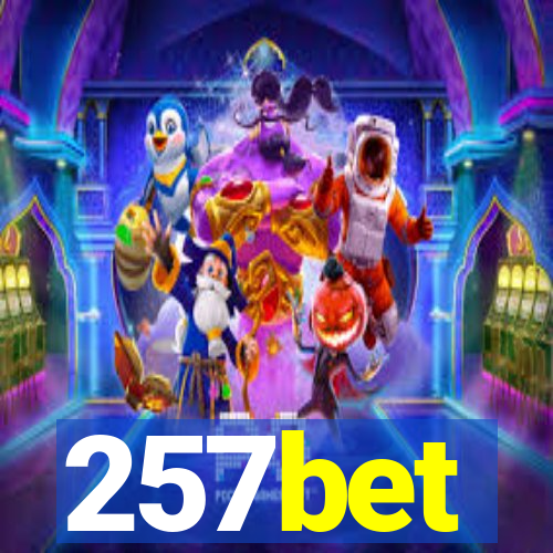 257bet