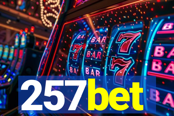 257bet