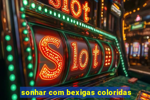 sonhar com bexigas coloridas