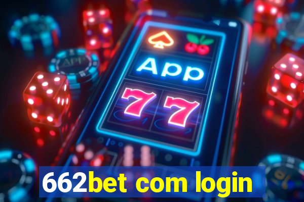 662bet com login