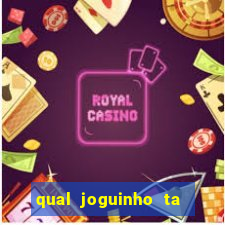 qual joguinho ta pagando agora