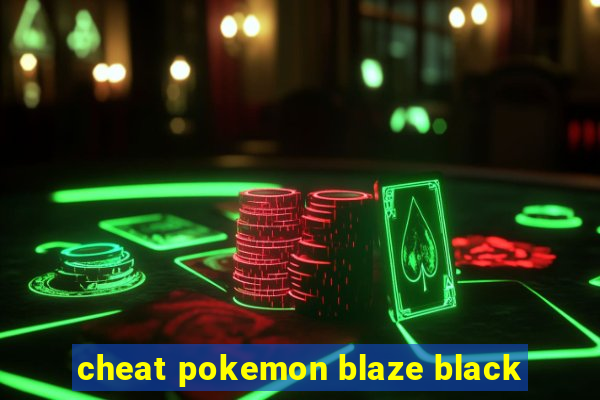 cheat pokemon blaze black