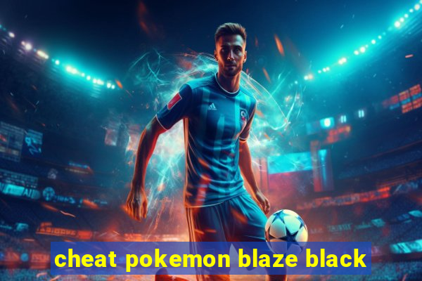 cheat pokemon blaze black