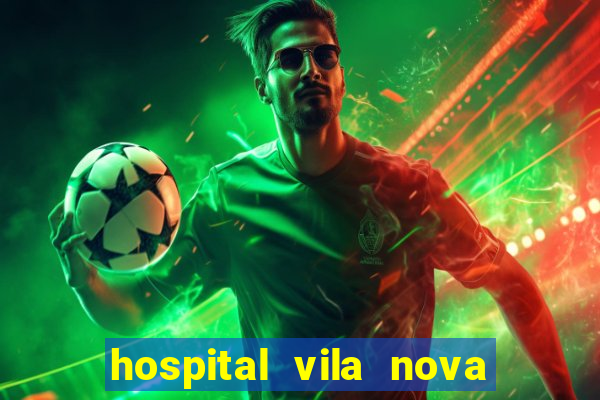 hospital vila nova star trabalhe conosco