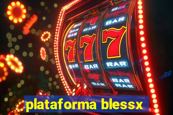 plataforma blessx