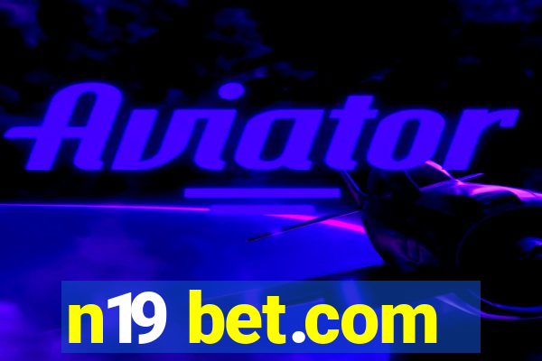 n19 bet.com