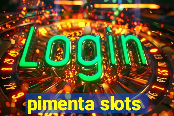 pimenta slots