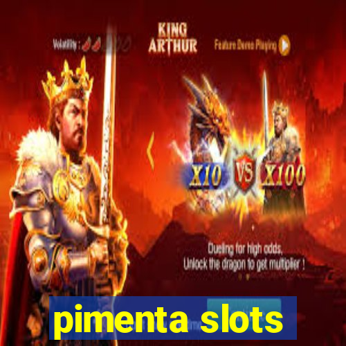 pimenta slots